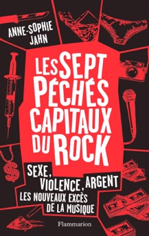 Les 7 péchés capitaux du rock - Anne-Sophie Jahn