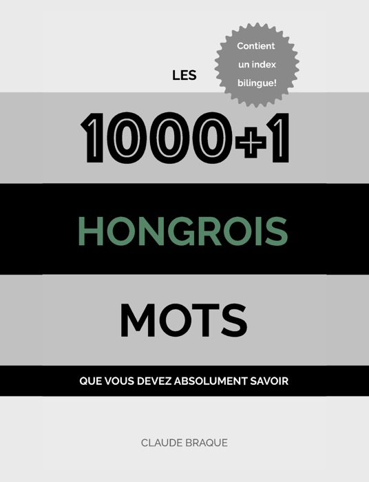 Hongrois: Les 1000+1 Mots que vous devez absolument savoir