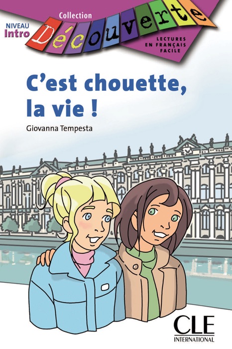 C'est chouette la vie - Niveau A1.1 - Lecture Découverte - Ebook