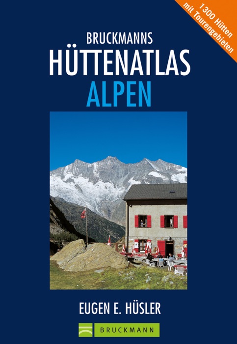 Bruckmanns Hüttenatlas Alpen