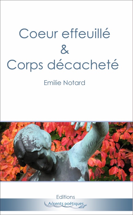 Cœur effeuillé & Corps décacheté