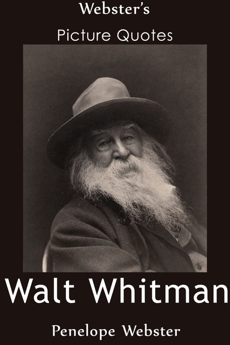 Webster's Walt Whitman Picture Quotes