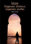 Petit Livre de - Islam : sagesses d'amour, sagesses soufies - Malek Chebel