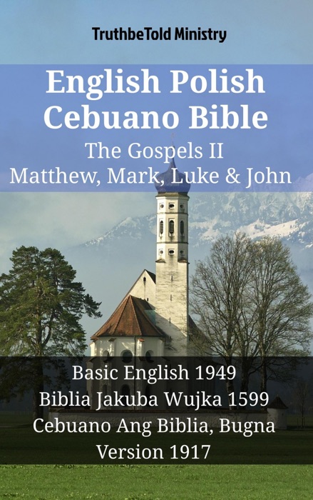 English Polish Cebuano Bible - The Gospels II - Matthew, Mark, Luke & John