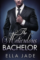 Ella Jade - The Meticulous Bachelor artwork