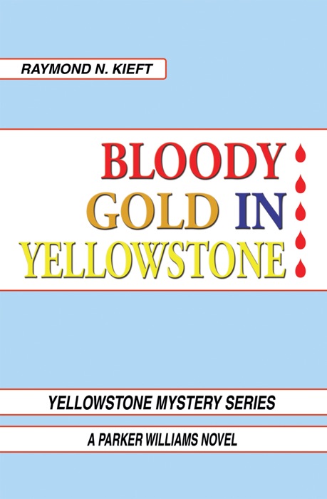 Bloody Gold in Yellowstone