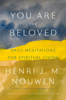 Henri J. M. Nouwen & Gabrielle Earnshaw - You Are the Beloved artwork