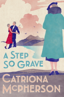 Catriona McPherson - A Step So Grave artwork