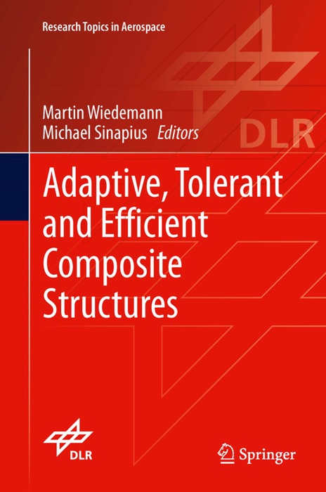 Adaptive, tolerant and efficient composite structures