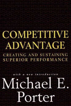 Competitive Advantage - Michael E. Porter