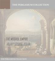 Henry George Keene - The Moghul Empire artwork
