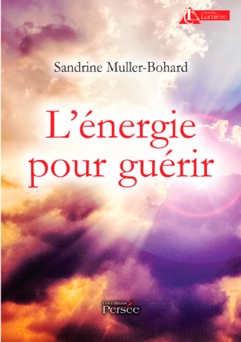 L'Energie pour guérir - Sandrine Muller-Bohard