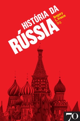 Capa do livro A história da Rússia de Gregory L. Freeze