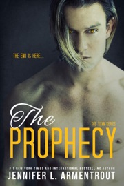 The Prophecy: A Titan Novel - Jennifer L. Armentrout by  Jennifer L. Armentrout PDF Download