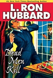 Dead Men Kill - L. Ron Hubbard by  L. Ron Hubbard PDF Download