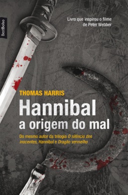 Capa do livro Hannibal, A Origem do Mal de Thomas Harris