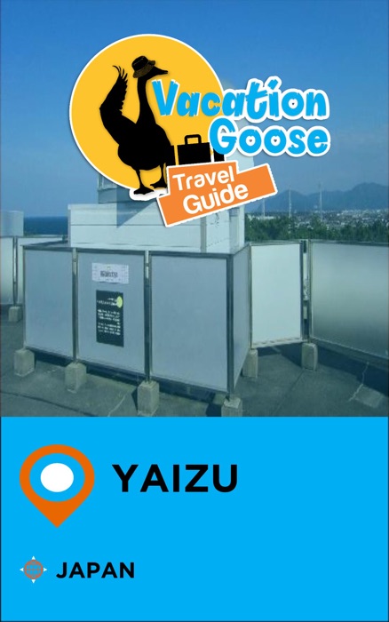 Vacation Goose Travel Guide Yaizu Japan