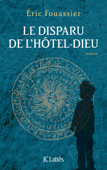 Le disparu de l'Hôtel-Dieu - Eric Fouassier