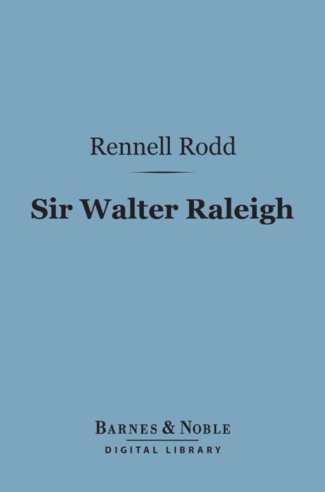 Sir Walter Raleigh (Barnes & Noble Digital Library)