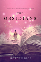Morgan Rice - The Obsidians (Oliver Blue and the School for Seers—Book Three) artwork
