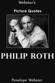 Webster's Philip Roth Picture Quotes - Penelope Webster