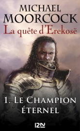 La quête d'Erekosë - tome 1