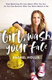 Girl, Wash Your Face - Rachel Hollis