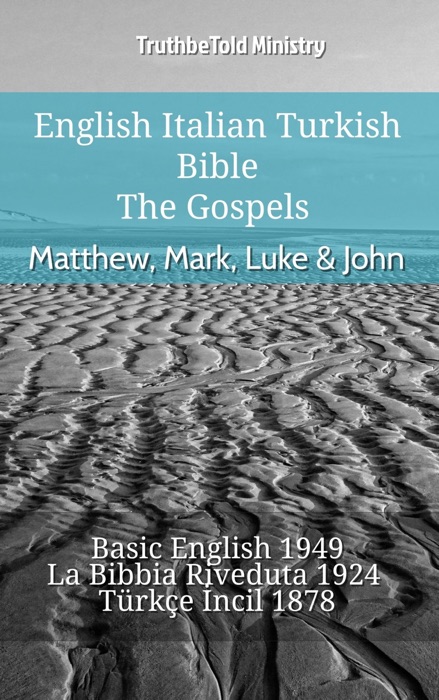 English Italian Turkish Bible - The Gospels - Matthew, Mark, Luke & John