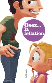Osez tout savoir sur la fellation - Dino