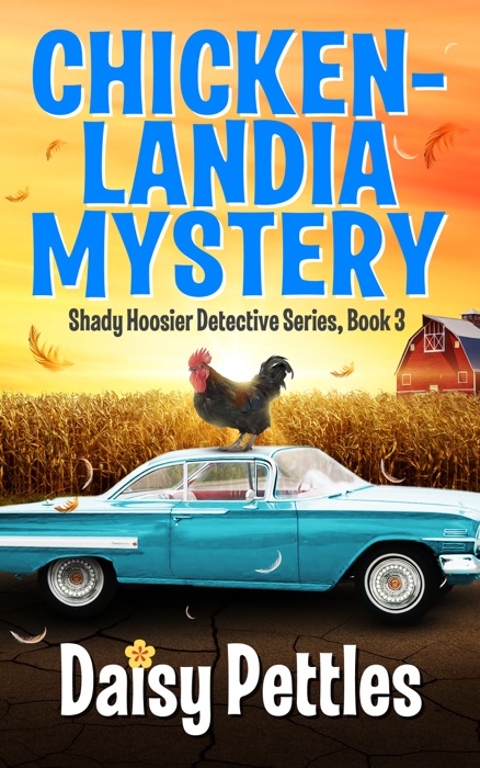 Chickenlandia Mystery: Shady Hoosier Detective Agency Series (Book 3)