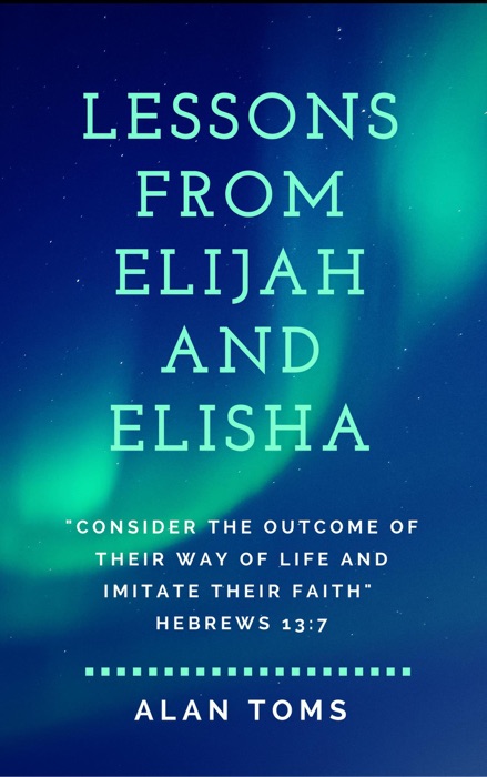 Lessons From Elijah and Elisha