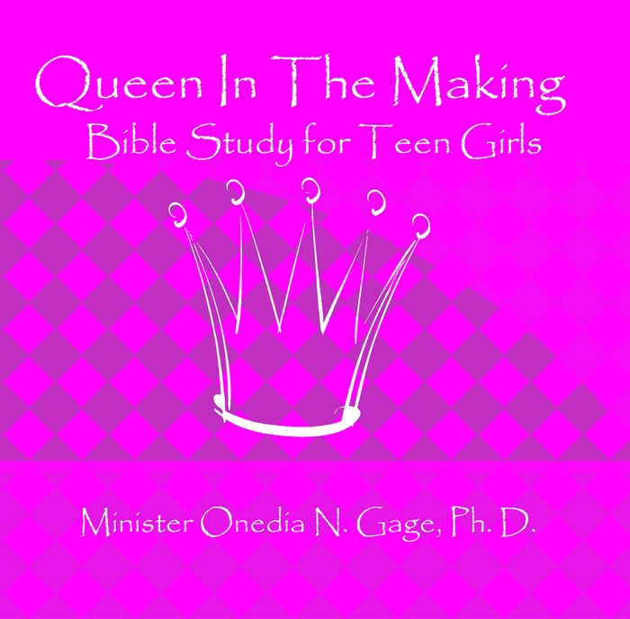 Queen in the Making: 30 Week Bible Study for Teen Girls