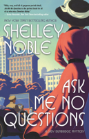 Shelley Noble - Ask Me No Questions artwork