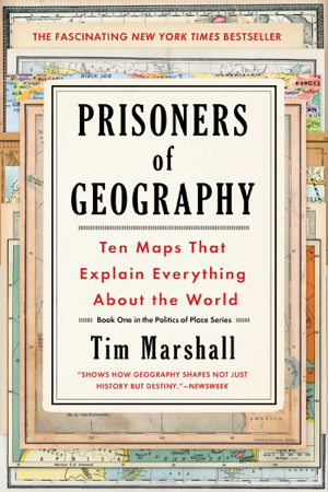 Read & Download Prisoners of Geography Book by Tim Marshall Online