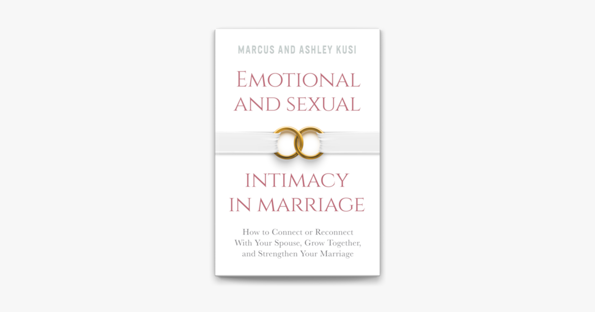 ‎emotional And Sexual Intimacy In Marriage On Apple Books