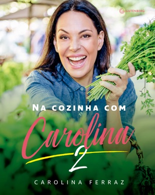 Capa do livro Na Cozinha com Carolina de Carolina Ferraz