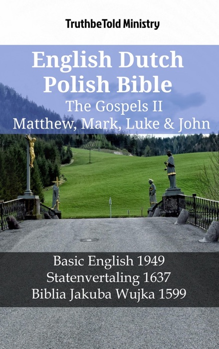 English Dutch Polish Bible - The Gospels II - Matthew, Mark, Luke & John