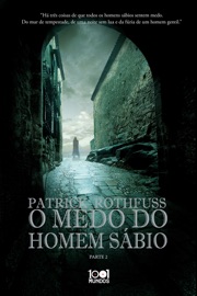 O Medo do Homem Sábio - Parte 2 - Patrick Rothfuss by  Patrick Rothfuss PDF Download