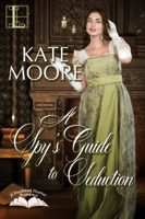 Kate Moore - A Spy's Guide to Seduction artwork