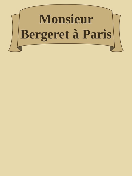 Monsieur Bergeret à Paris