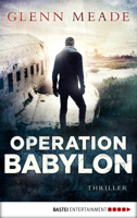 Glenn Meade - Operation Babylon artwork