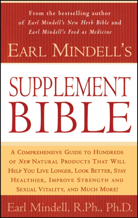 Earl Mindell's Supplement Bible