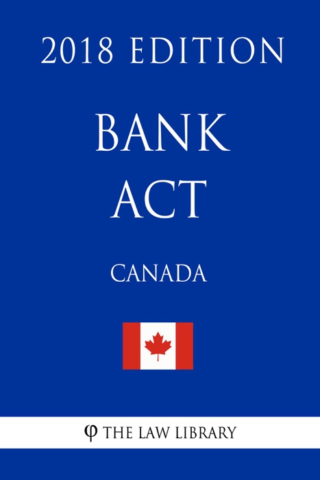 Bank Act (Canada) - 2018 Edition