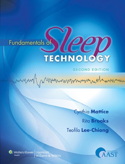 Fundamentals of Sleep Technology: Second Edition