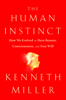 Kenneth R. Miller - The Human Instinct artwork