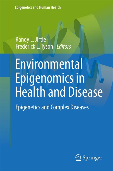 Environmental Epigenomics in Health and Disease