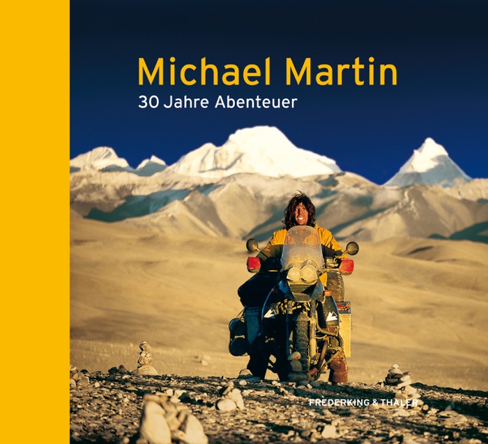 Michael Martin - 30 Jahre Abenteuer