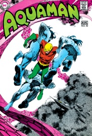 Aquaman (1962-) #52 - Steve Skeates, Neal Adams & Jim Aparo by  Steve Skeates, Neal Adams & Jim Aparo PDF Download