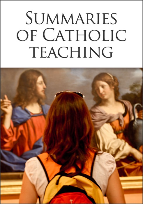 Summaries of Catholic teaching