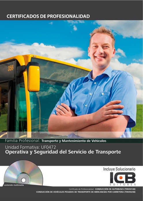 UF0472: OPERATIVA Y SEGURIDAD DEL SERVICIO DE TRANSPORTE (TMVI0108) (TMVI0208)